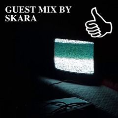 GUEST MIX BY SKARA