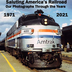 download EBOOK 🎯 Amtrak's 50th: Saluting America's Railroad by  Ray Tutaj,Harv Kahn,