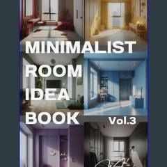 PDF [READ] 📚 Minimalist room idea book vol3 (Japanese Edition) get [PDF]