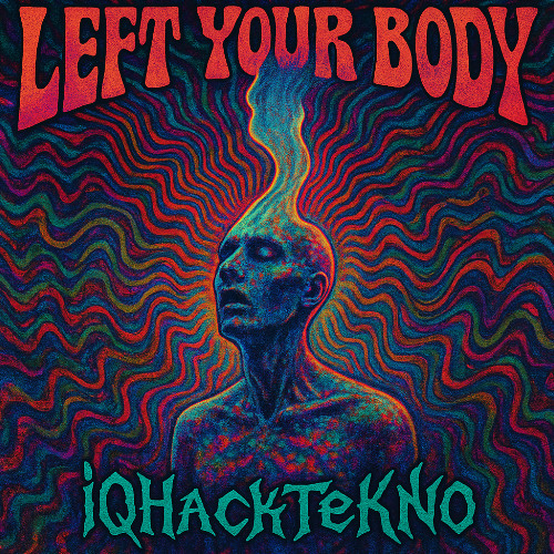 iQHaCkTeKNo - LEFT YOUR BODY (123 BPM)