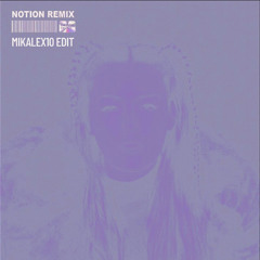 THE DAYS - NOTION REMIX (MIKALEX10 EDIT) [COPYRIGHT VERSION]