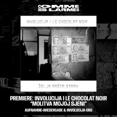 PREMIERE CDL || Involucija I LCN - Molitva mojoj sjeni [aufnahme+wiedergabe & Involucij·Org] (2024)