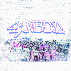 4;NBDY [PROD. 1LVCAS]