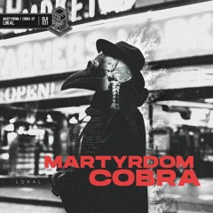 Lokal - Martyrdom / Cobra EP [OLR031]
