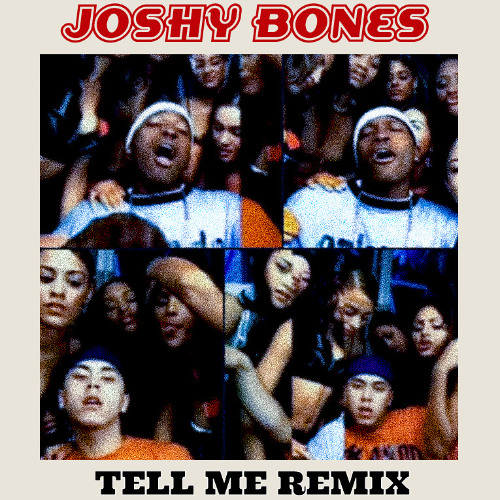 Smilez and Southstar - Tell Me(Joshy Bones Remix)