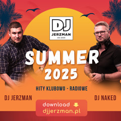 DJ Jerzman & DJ Naked - Summer 2025