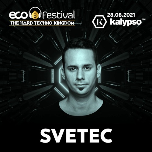 SveTec at Eco Festival - Kalypso, Croatia - 26.08.2021 (FREE DL)