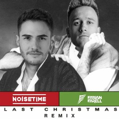 Wham - Last Christmas (NOISETIME & Fabian Farell Remix)