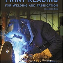 Pdf free^^ Print Reading for Welding and Fabrication #KINDLE$