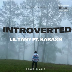 LIL TANY - INTROVERTED FT. KARAXN || 2023