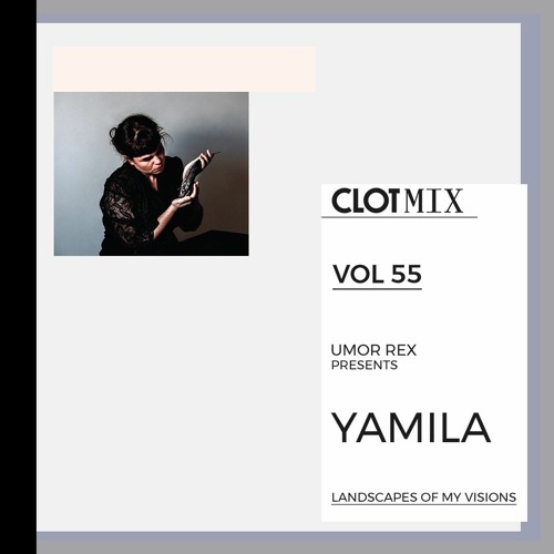 UMOR REX presents YAMILA - Landscapes of my visions