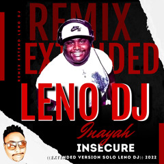 Inayah - Insecure ((Extended Version Solo Leno DJ)) 2022.mp3