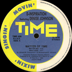 D-inspiration feat. Denise Johnson - Matter of Time (Matter Mix)