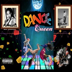Puppa Will - Dance Queen (Feat. Nellyy Chris)