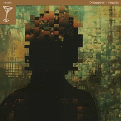 Disappear - Iniquity (Harmonius Discord)