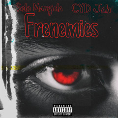 Solo Margiela - Frenemies (feat. CYD Jah)