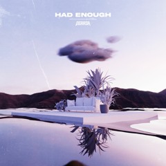 Derasa - Had Enough