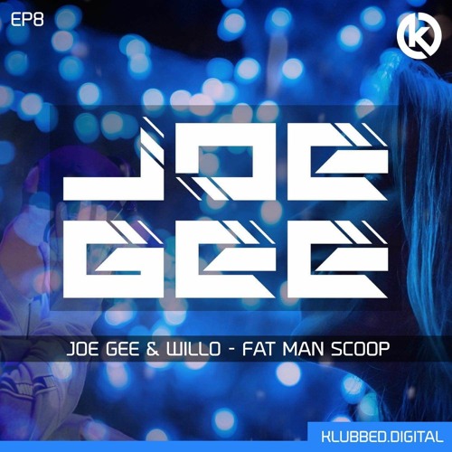 Joe Gee x Ryan Willo - Fat Man Scoop