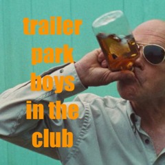 trailer park boys in the club 040124