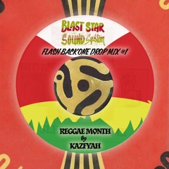 FLASH BACK ONE DROP MIX "REGGAE MONTH" (Late 90's & Early Y2K)