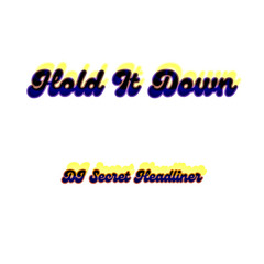 Hold It Down