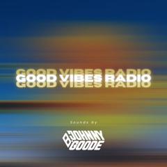 GOODE VIBES RADIO VOL. 7