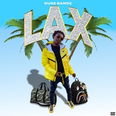 Duke Bandz - LAX