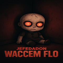 Waccem Flo