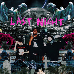 Last Night (feat. Sace 6 & kennedyxoxo) [prod. jason22k]