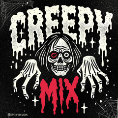 CREEPY MIX🩸💉