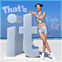 Pippa Pei - That's It