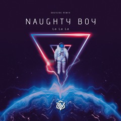Naughty Boy - La La La (Davuiside Remix)