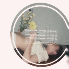 Charli XCX - I Finally Understand (Arquelano Edit) #HIFNRemix
