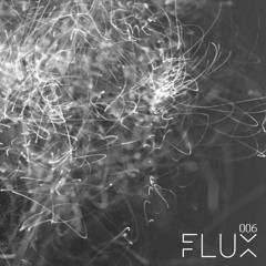 Flux 006