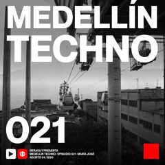 MTP021 - Medellin Techno Podcast Episodio 021- Maria Jose