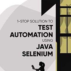 [GET] EPUB 📖 One Stop Solution to Test Automation Using Java Selenium by  Vikas Shar