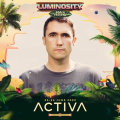 Activa LIVE @ Luminosity Beach Festival 2022