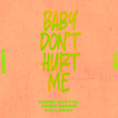 David Guetta, Anne-Marie, Coi Leray - Baby Don’t Hurt Me (Bluebeatz Remix)