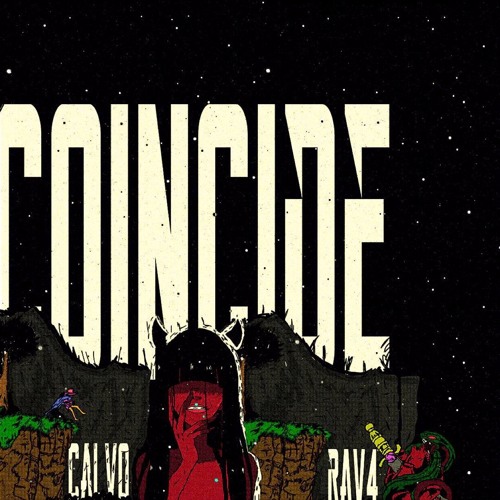 COINCIDE - CALV x RAV!4*<3 (Prod. Jody)