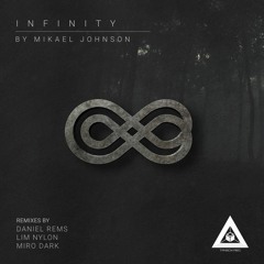 Mikael Johnson - Infinity (Daniel Rems Remix)
