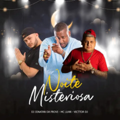 MC LUAN - NOITE MISTERIOSA (BAILE DO SANTO AMARO)