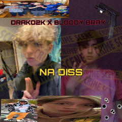 drako2k x bloody brayden - Na dissSmh#Dirtydan