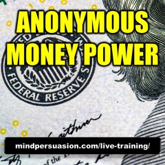 Anonymous Money Power