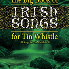 ACCESS KINDLE 💖 The Big Book of Irish Songs for Tin Whistle by  Thomas Balinger [EPU