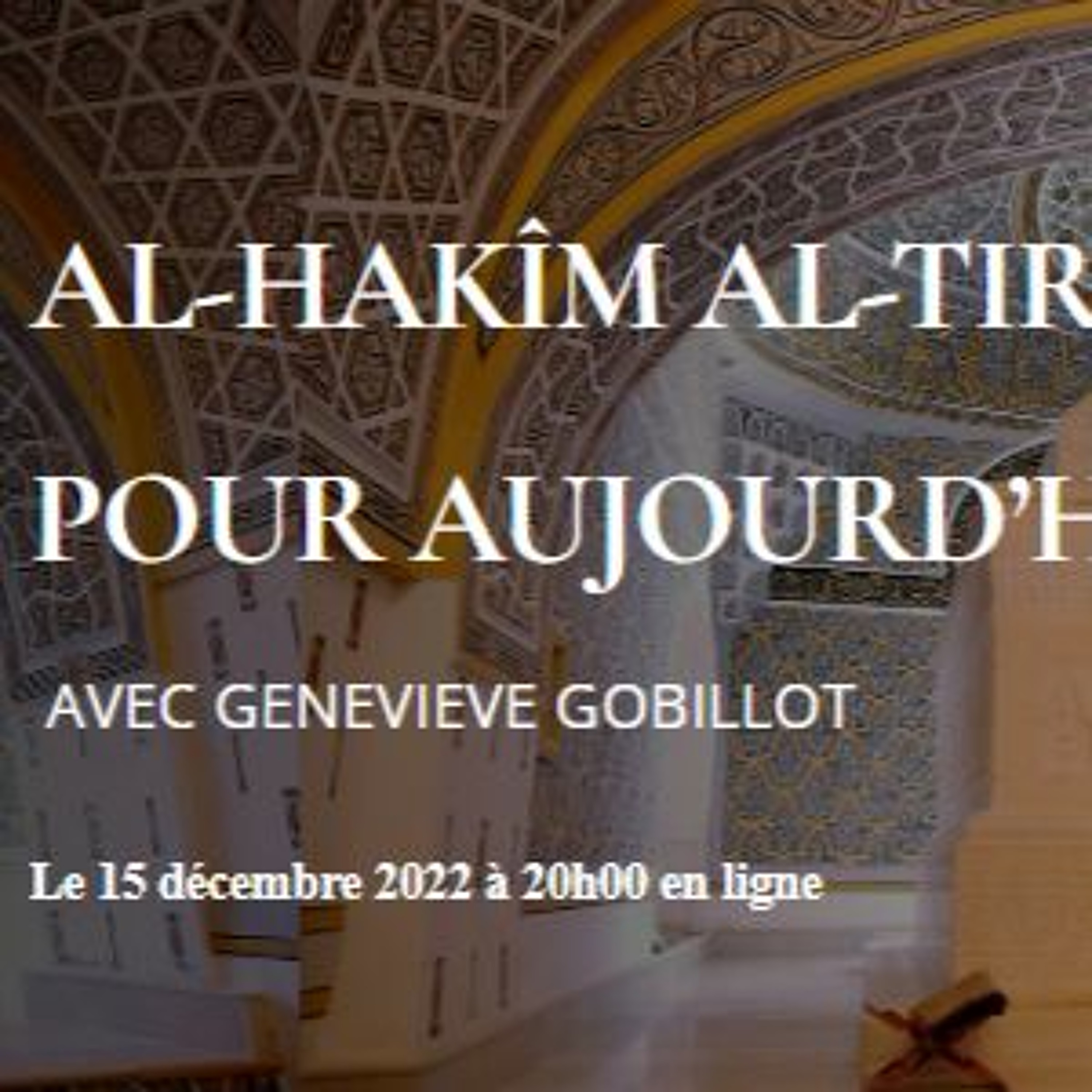 Al-Hakîm al-Tirmidhî pour aujourd’hui, par Genevieve GOBILLOT