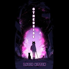 Lazer Kitten - Otherside