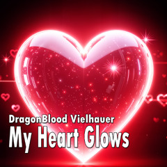 My Heart Glows with Love
