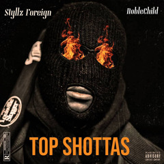 Top Shottas (feat. NobleChild)