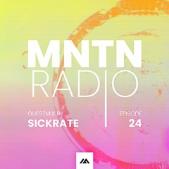 MNTN Radio #024 | Sickrate Guestmix
