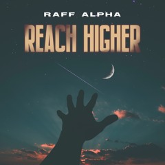 Raff Alpha - Reach Higher (777)